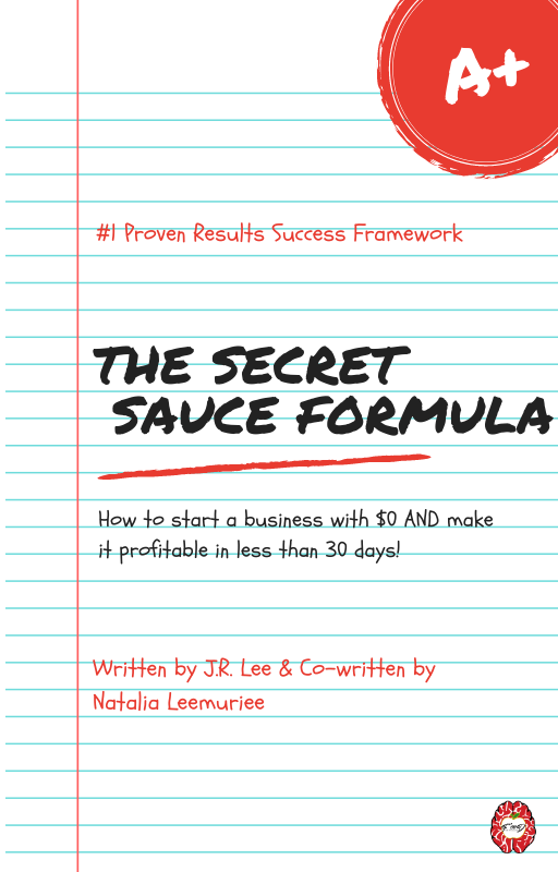 The Secret Sauce Formula ebook: How to start a business with $10 & make it profitable in 30 days.